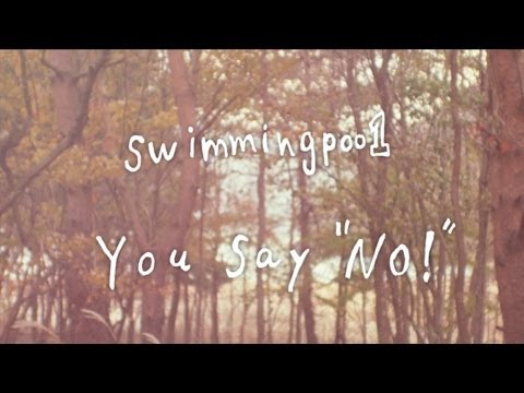 swimmingpoo1 / You Say 