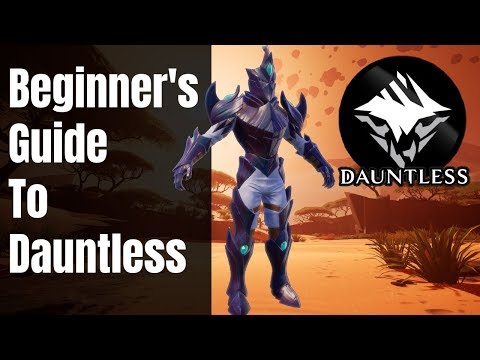 Beginner's Guide To Dauntless