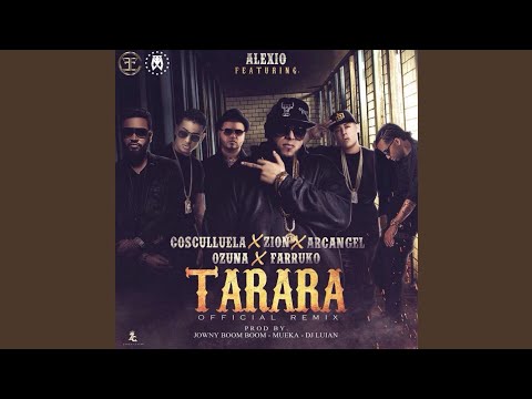 Alexio Ft. Cosculluela, Zion, Arcangel, Ozuna & Farruko - Tarara (Official Remix) (Audio)