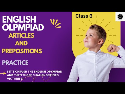 International English Olympiad (SOF) Class 6: Articles and Prepositions Practice