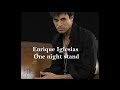 Enrique Iglesias - One night stand with lyrics