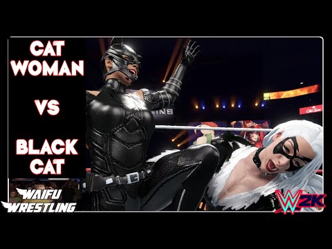 WWE2K22 - Black Cat VS Catwoman [Waifu Wrestling]