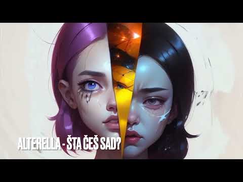 Alterella - Šta ćeš sad (official audio)