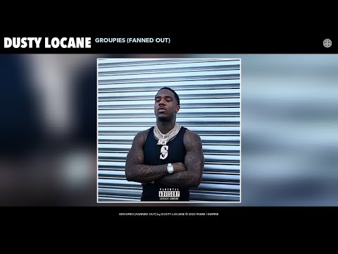 DUSTY LOCANE - GROUPIES (FANNED OUT) (Official Audio)e