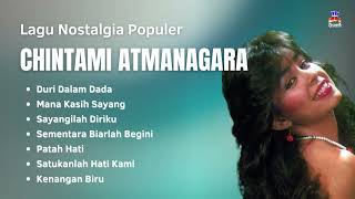 Download lagu Chintami Atmanagara Lagu Nostalgia Populer | Duri Dalam Dada, Mana Kasih Sayang, Patah Hati mp3