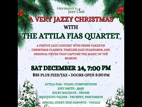 A Very Jazzy Christmas with The Attila Fias Quartet