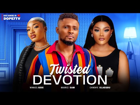 TWISTED DEVOTION  with Maurice Sam and Chinenye Ulaegbu is a must watch.