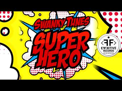 Swanky Tunes - Superhero (feat. Neenah)