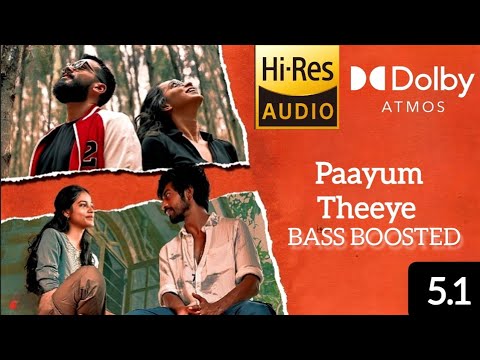 Paayum Theeye BASS BOOSTED | Por | Arjun Das, Kalidas, Sanjith Hegde