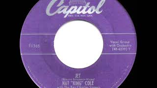 1951 HITS ARCHIVE: Jet - Nat King Cole
