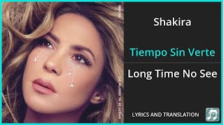 Shakira - Tiempo Sin Verte Lyrics English Translation - Spanish and English Dual Lyrics