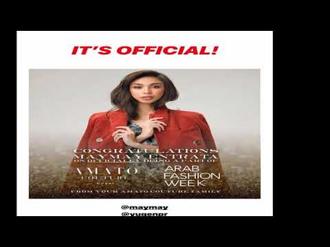 CONFIRMED!! MAYMAY ENTRATA to walk Arab Fashion Week 2018 in Dubai...💖 congrats bby girl😍💖