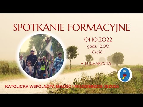 Spotkanie Formacyjne. Transmisja Online Czatachow. Godz. 12:00 Część I 01.10.2022