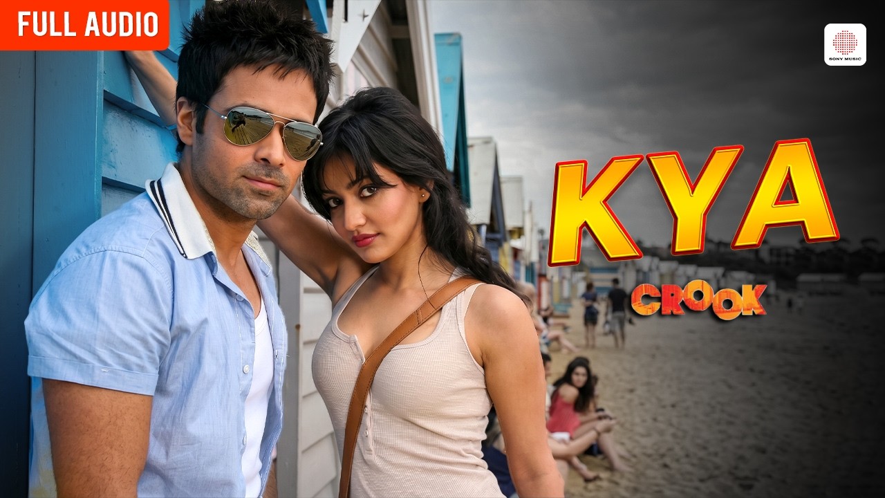 Kya - Audio Song | Emraan Hashmi | Neha Sharma | Crook | Neeraj Shridhar | Pritam