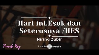 Download lagu Hari Ini Esok dan Seterusnya – Nirina Zubir (KARAOKE AKUSTIK - FEMALE KEY) mp3