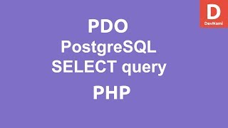 PHP PDO SELECT query to PostgreSQL Database