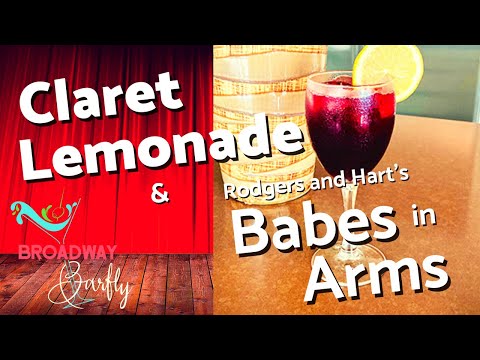 Claret Lemonade 🍋 🍷 (and Rodgers and Hart's Babes in Arms!)