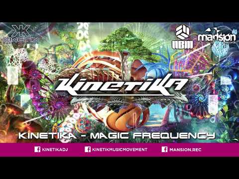 KINETIKA - THE MAGIC FREQUENCY