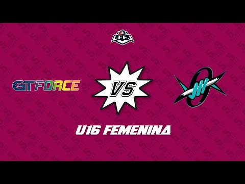LFFJ 2025 ULTIMATE TOURNAMENT SEMANA 6 U16 FEM GT FORCE VS OUTLAWZ