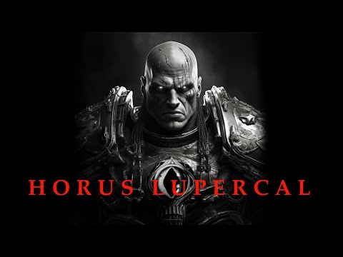 HORUS LUPERCAL | Warmaster | WH40K Inspired Music | Primarch Project