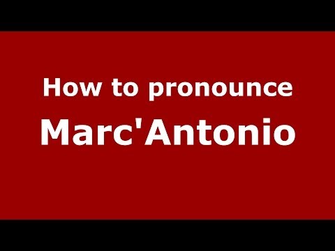 How to pronounce Marc'Antonio (Italian/Italy) - PronounceNames.com