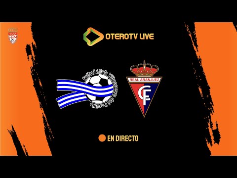 F.C. Villanueva del Pardillo "A" - Real Aranjuez C.F. | Pretemporada 2021-2022