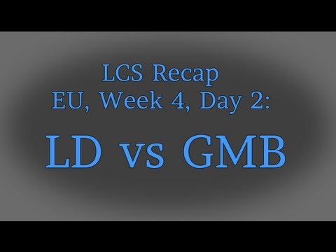LCS Recap: LD vs GMB, Week 4 (EU Summer Split 2013)