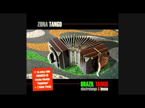 Zona Tango - BrazilTango Re- Edition (2010) - Full Album