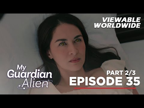 My Guardian Alien: 'Wag niyong ginagalit ang babeng alien! (Full Episode 35 – Part 2/3)