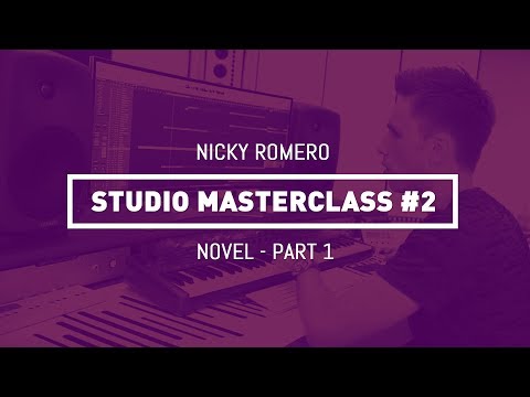 Nicky Romero - Studio Masterclass #02 - Novell Pt. 1