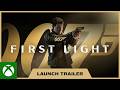 007 First Light Launch Trailer