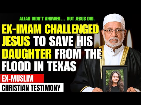 EX-IMAM CHALLENGES JESUS… AND HE ANSWERS BY SAVING HIS DAUGHTER – CHRISTIAN TESTIMONY