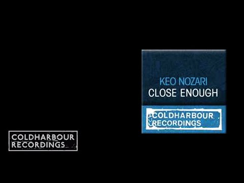Keo Nozari - Close Enough | Interstate Remix