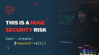 Laravel Tip - Never Ever Save To Database Using All Request Data