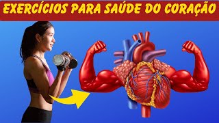 8 Exercícios PARA MELHORAR a Saúde do CORAÇÃO