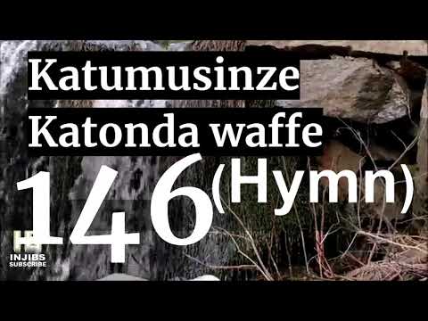 Church Of Uganda Songs - KATUMUSINZE KATONDA WAFFE (146) Luganda Hymns Choir - Hymns With lyrics