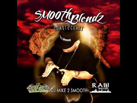 Smooth Blendz (Coast 2 Coast) Dj Mike 2 Smooth