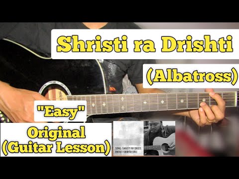 Shristi ra Drishti - Albatross | Guitar Lesson | Chords & Fillups | (Unplugged)