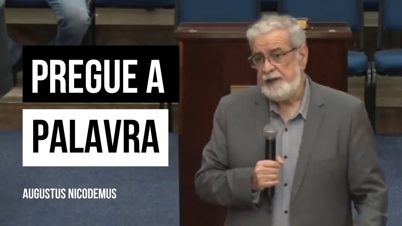 Pregue a Palavra - Augustus Nicodemus