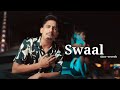 Swaal By Fouji Slow And Reverb New Lofi Song Chal Zindagi