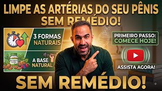 As 3 formas MAIS RÁPIDAS de LIMPAR as artérias do PÊNIS! Urologista Explica!