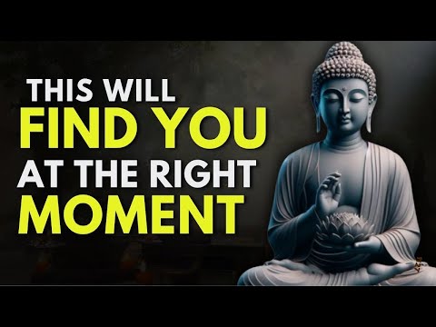 This Will Find You At The Right Time, Always | Buddhist Wisdom