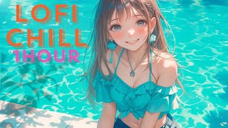 １HOUR BGM🫧｜木漏れ日とプールサイド｜Lofi Hip Hop｜Chill Music 【Lofi Study / Relaxing Music】