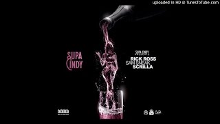 Rick Ross - Supa Cindy Feat. Scrilla &amp; Sam Sneak [New Song]