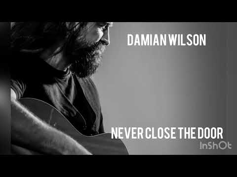 Damian Wilson - Never Close The Door