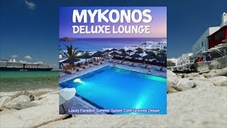 Mykonos Luxury Lounge - Paradise Summer Sunset Chill Cafe Grooves (Continuous Mix) ▶ by Chill2Chill