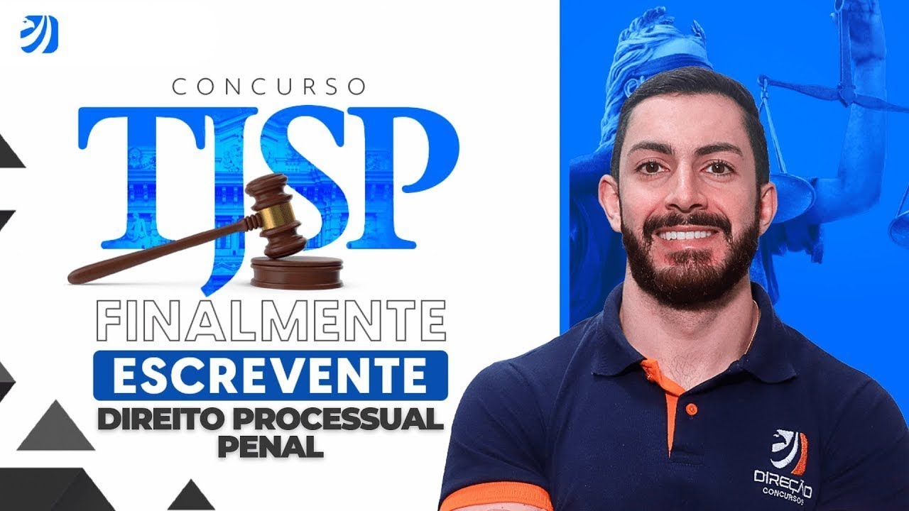 CONCURSO TJSP: FINALMENTE ESCREVENTE - DIREITO PROCESSUAL PENAL (Leonardo Arpini)