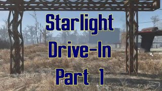 Starlight Drive-In Part 1: Let's Build Fallout 4