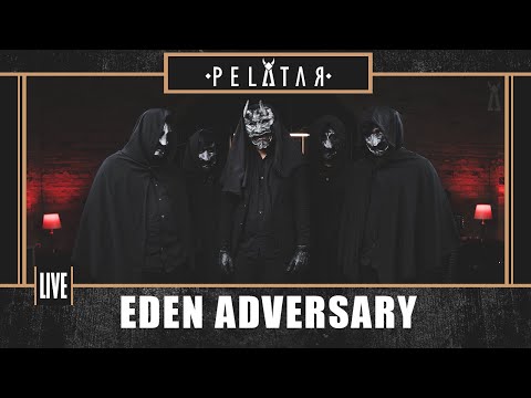 Eden Adversary // PELATAR LIVE