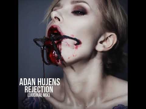 Adan Hujens - Rejection (Original Mix)